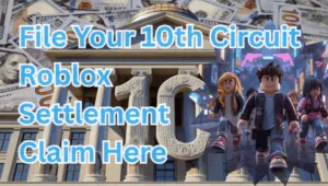 File Your 10th Circuit Roblox Settlement Claim Here text on depiction of Tenth Circuit court with avatars and high-value cash backdrop.