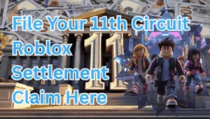 File Your 11th Circuit Roblox Settlement Claim Here text on depiction of Eleventh Circuit court with avatars and high-value cash backdrop.