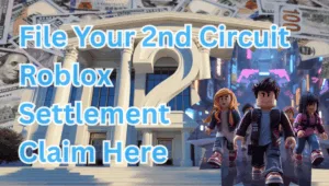 File Your 2nd Circuit Roblox Settlement Claim Here text on depiction of Second Circuit court with avatars and high-value cash backdrop.