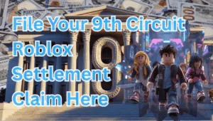 File Your 9th Circuit Roblox Settlement Claim Here text on depiction of Ninth Circuit court with avatars and high-value cash backdrop.